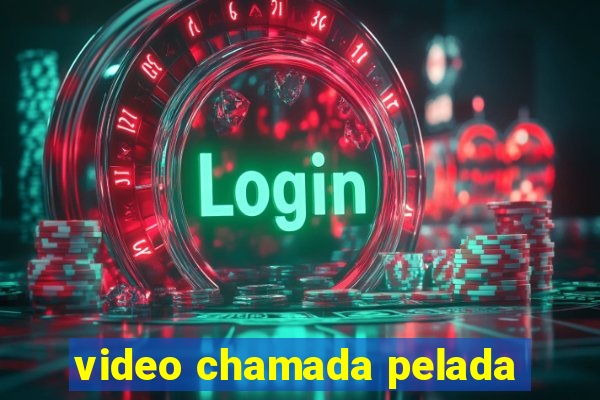 video chamada pelada